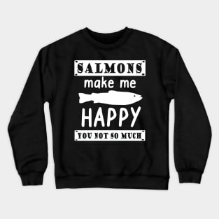 Salmon saying fishing salmon fishing sushi gift Crewneck Sweatshirt